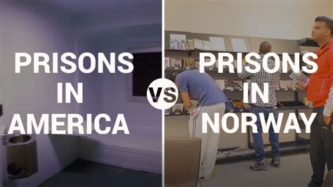 Prisons in Norway vs. Prisons in America - Opposing Views