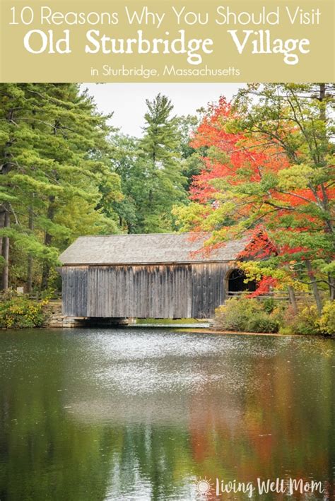 10 Reasons Why You Should Visit Old Sturbridge Village - Living Well Mom