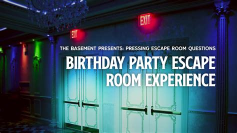 Birthday Party Escape Room - THE BASEMENT Escape Room Blog