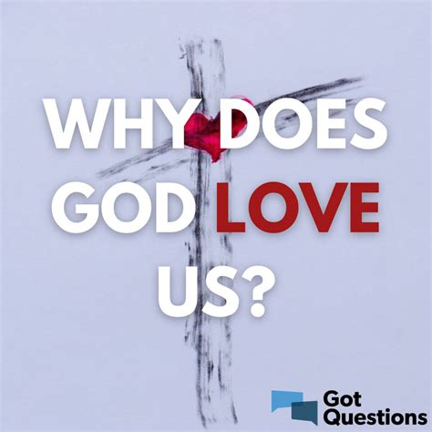 Why does God love us?