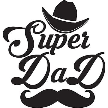 Super Dad PNG Transparent Images Free Download | Vector Files | Pngtree