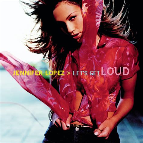 Jennifer Lopez – Let's Get Loud Lyrics | Genius Lyrics