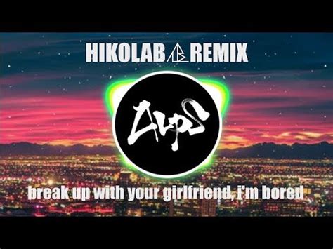 Ariana Grande - break up with your girlfriend, i'm bored (HIKOLAB Remix) - YouTube