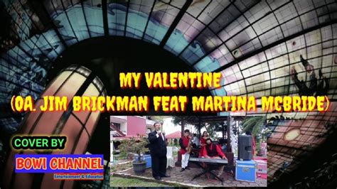 MY VALENTINE - JIM BRICKMAN FEAT MARTINA MCBRIDE (Cover di panggung) - YouTube