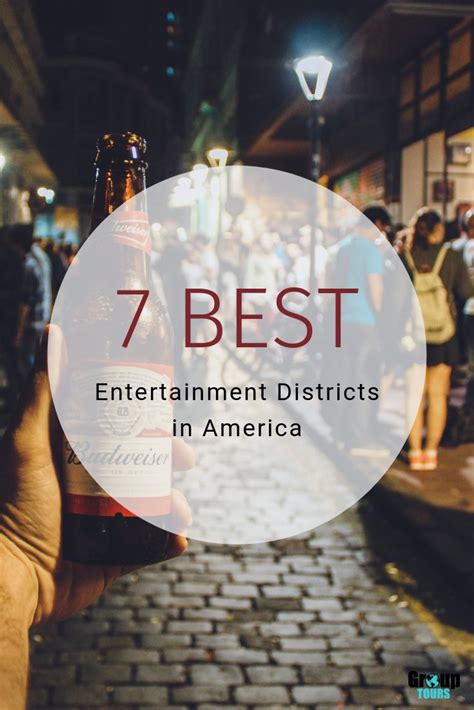 7 Best Entertainment Districts in America | Group Tours | Entertainment ...