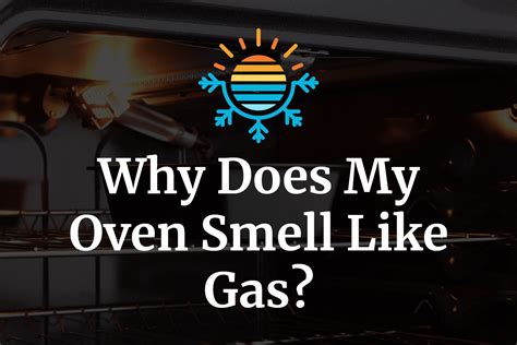 Why is there a Strong Gas Odor Coming from My Oven?