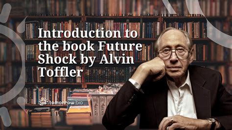 Introduction to the book Future Shock by Alvin Toffler