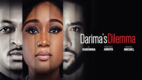 Movie Review - DARIMA’S DILEMMA starring Majid Michel, IK Ogbonna, Mbong Amata