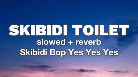 Skibidi Toilet Slowed Reverb (Lyrics) | Give It To Me x Skibidi Bop Yes Yes Yes Song... - YouTube