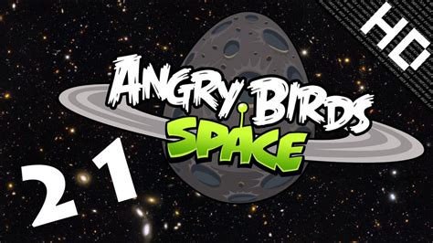 Let's Play Angry Birds Space 21 - The 3 Eyed Boss Fight - YouTube