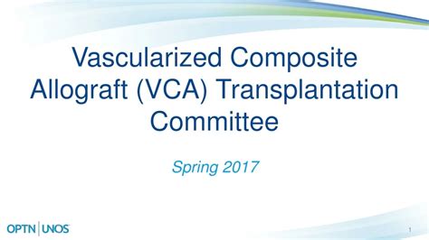 PPT - Vascularized Composite Allograft (VCA) Transplantation Committee ...