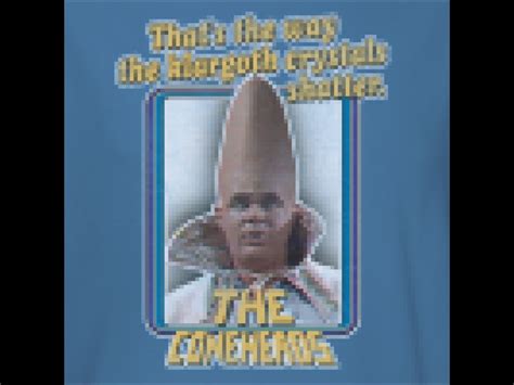 The Coneheads Movie Quotes. QuotesGram