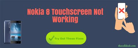 [How To Fix] Nokia 8 Touchscreen Not Working? Try out these Fixes