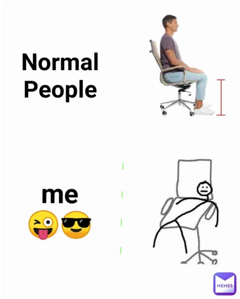 me 😜😎 Normal People | @memesguru_ady | Memes