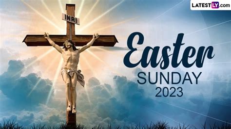 When Is Easter 2023? Know the Date and Significance of Resurrection ...