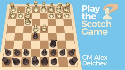 Learn To Play The Scotch Game: Introduction | Chess Lessons - Chess.com