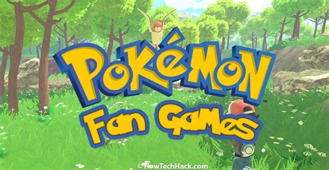 10 Best Pokémon Fan Games in 2021 - How Tech Hack