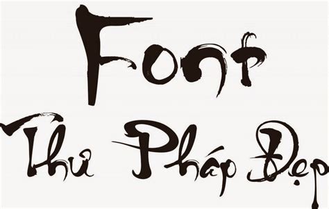 Tổng hợp trọn bộ font chữ thư pháp