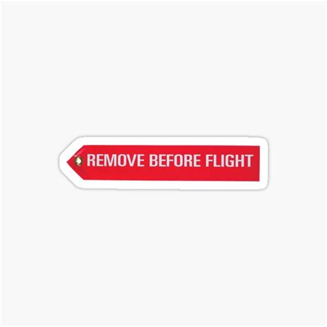 Remove Before Flight Stickers | Redbubble