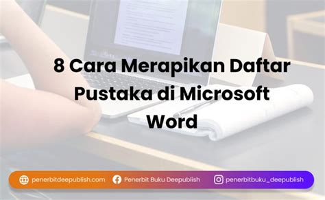 8 Cara Merapikan Daftar Pustaka di Word [+Gambar]