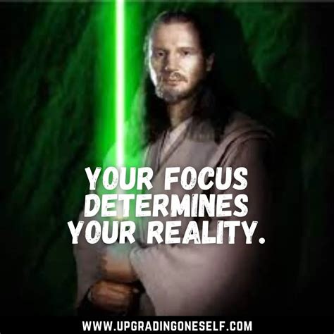 Qui Gon Jinn quotes (3) - Upgrading Oneself