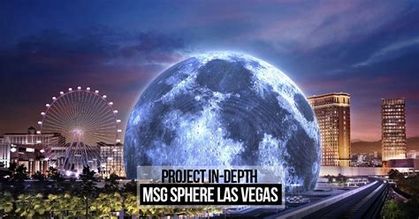 Project in-depth: MSG Sphere Las Vegas - RTF