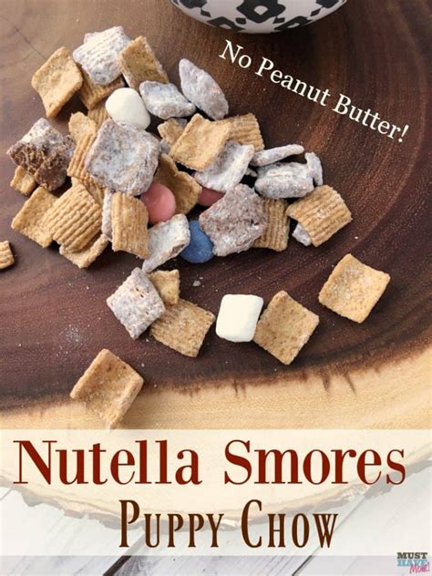 Smores Nutella Puppy Chow Recipe! Puppy Chow Recipe Without Peanut Butter! - Must Have Mom