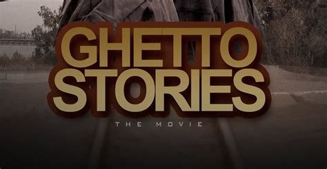 Ghetto Stories: The Movie streaming: watch online