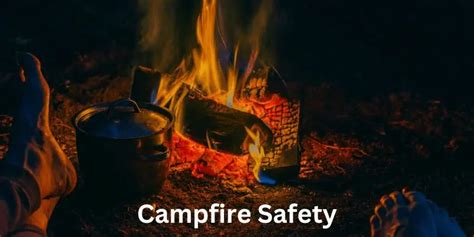 7 Life-Saving Rules: The Importance of Campfire Safety