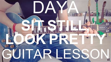 Sit Still, Look Pretty - Daya (GUITAR LESSON/TUTORIAL/CHORDS#243) - YouTube