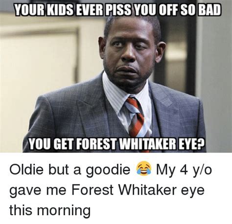 Forest whitaker eye Memes