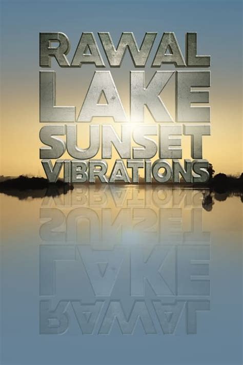 Rawal Lake Sunset Vibrations (2023) — The Movie Database (TMDB)