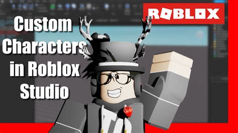 Custom Characters in Roblox Studio - YouTube