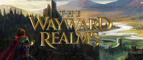 The Wayward Realms - идейный наследник The Elder Scrolls – Gamer-mods