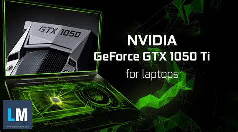 NVIDIA GeForce GTX 1050 Ti (Laptop) - specs and benchmarks ...