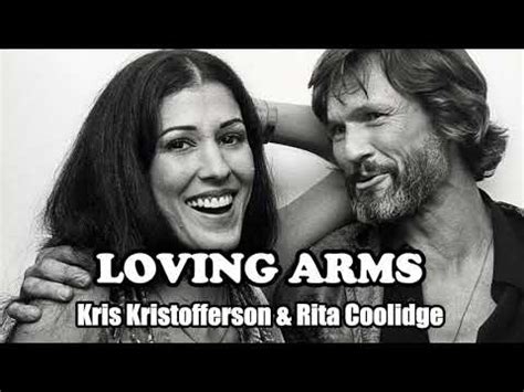 Loving Arms || Kris Kristofferson & Rita Coolidge [Lyrics] - YouTube