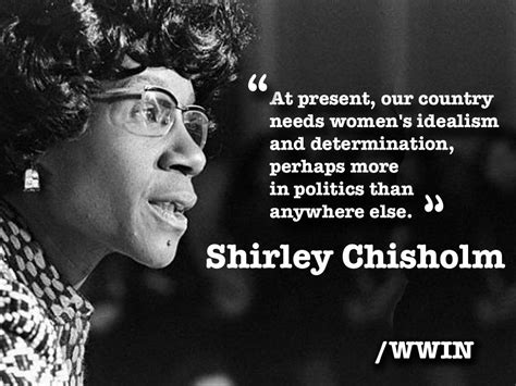 A powerful quote from a powerful woman in history, Shirley Chisholm. /WWIN | Quotable Moments ...