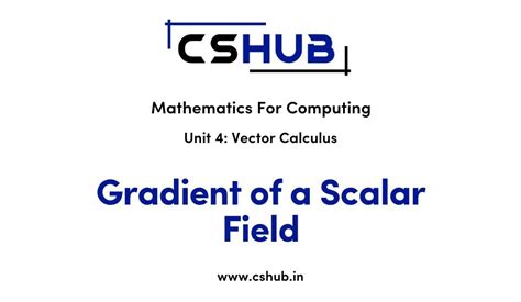 Gradient of a Scalar Field - Mathematics For Computing