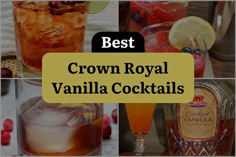 4 Crown Royal Vanilla Cocktails Fit for a King or Queen | DineWithDrinks