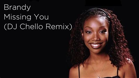 Brandy - Missing You | DJ Chello Remix - YouTube