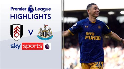 Fulham 1-4 Newcastle | Premier League Highlights | Video | Watch TV Show | Sky Sports