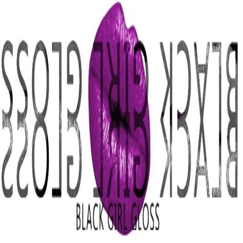 Black Girl Gloss