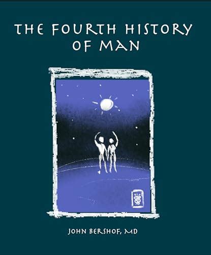 The Fourth History of Man (History of Man Series) by John Fox Bershof | Goodreads