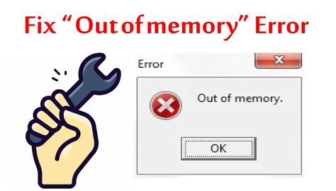 How to Fix Out of Memory Error: Tips and Tricks for Memory Issues