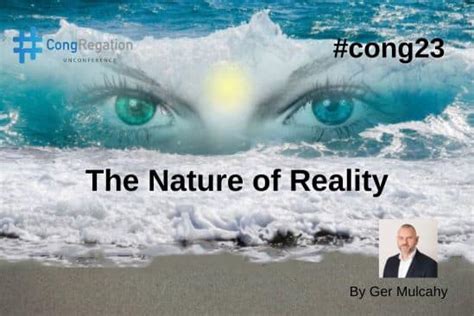 The Nature of Reality #8 #cong23 #reality | Congregation