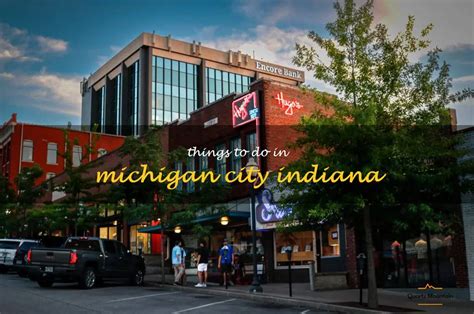 12 Fun Things To Do In Michigan City, Indiana | QuartzMountain