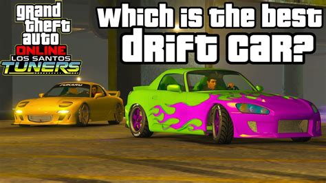 Which is the best drift car? - GTA Online Los Santos Tuners - YouTube