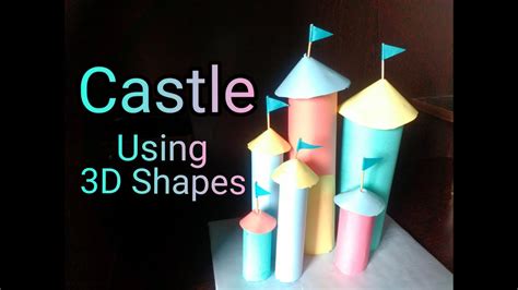 Castle using 3D shapes_Art & Craft for kids - YouTube