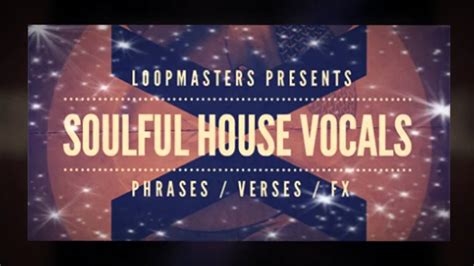 Royalty Free Vocal House Samples - Loopmasters Soulful House Vocals - YouTube