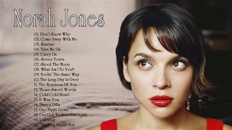 Norah Jones Greatest Hits Full Album 2020 - Norah Jones Best Songs Ever (9) - YouTube